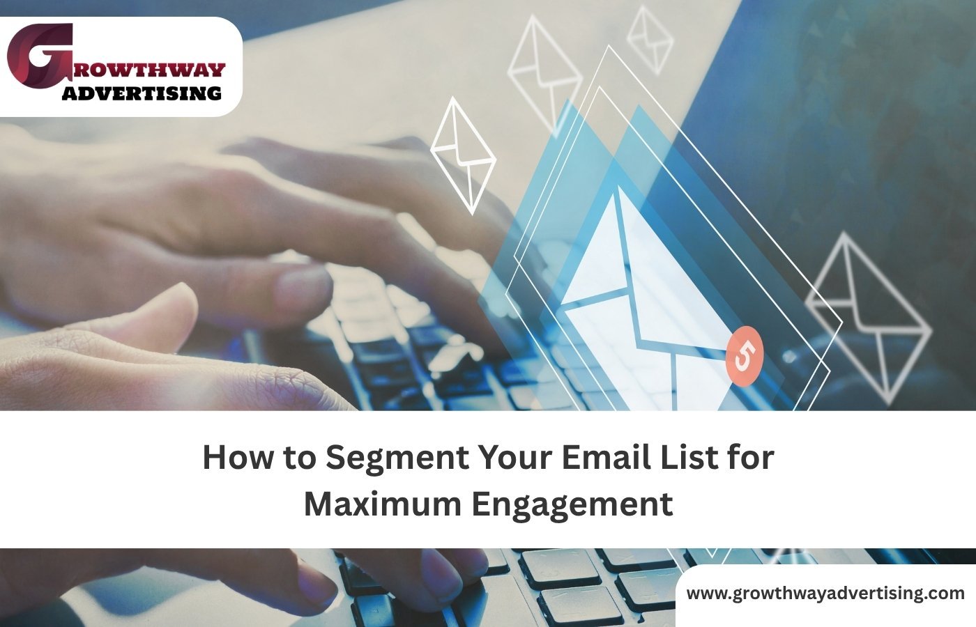How to Segment Your Email List for Maximum Engagement